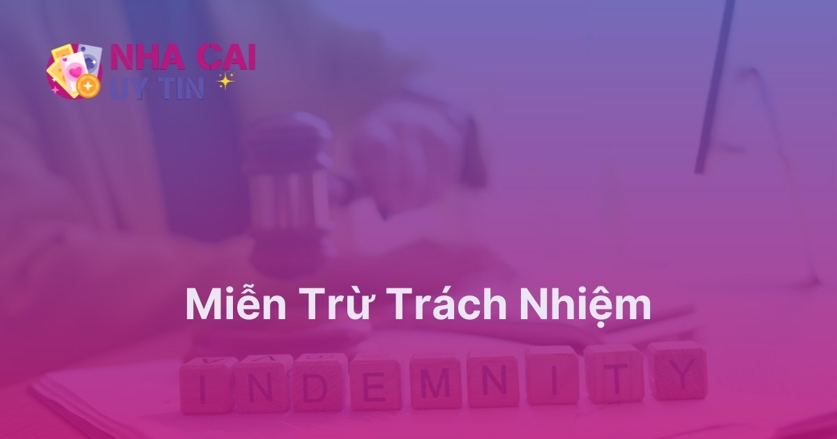 Miễn trừ trách nhiệm